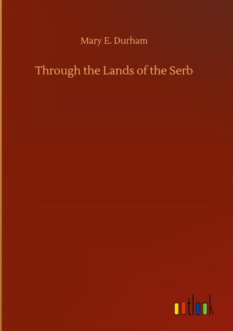 Through the Lands of the Serb