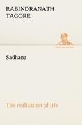 Sadhana : the realisation of life