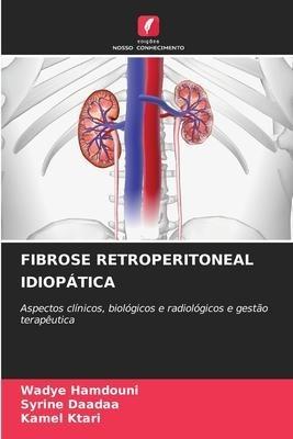 FIBROSE RETROPERITONEAL IDIOPÁTICA