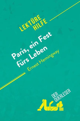 Paris, ein Fest fürs Leben von Ernest Hemingway (Lektürehilfe)