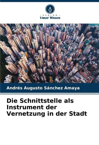 Die Schnittstelle als Instrument der Vernetzung in der Stadt
