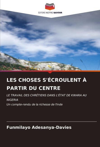 LES CHOSES S'ÉCROULENT À PARTIR DU CENTRE