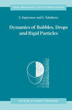 Dynamics of Bubbles, Drops and Rigid Particles