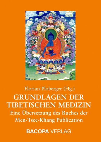 Grundlagen der Tibetischen Medizin
