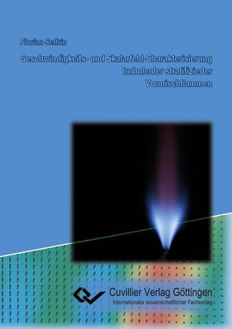 Geschwindigkeits- und Skalarfeld-Charakterisierung turbulenter stratifizierter Vormischflammen