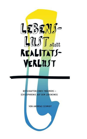 Lebenslust statt Realitätsverlust