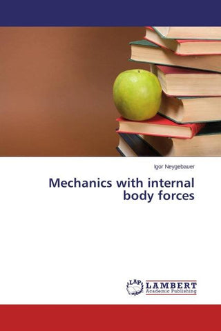 Mechanics with internal body forces
