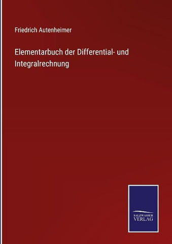 Elementarbuch der Differential- und Integralrechnung