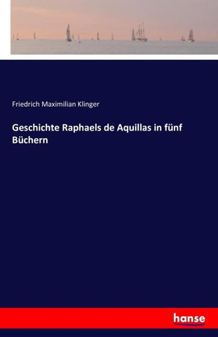 Geschichte Raphaels de Aquillas in fünf Büchern