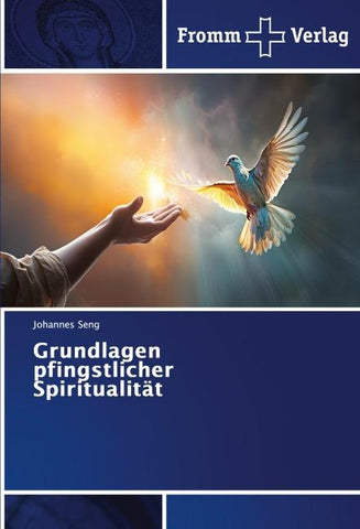 Grundlagen pfingstlicher Spiritualität