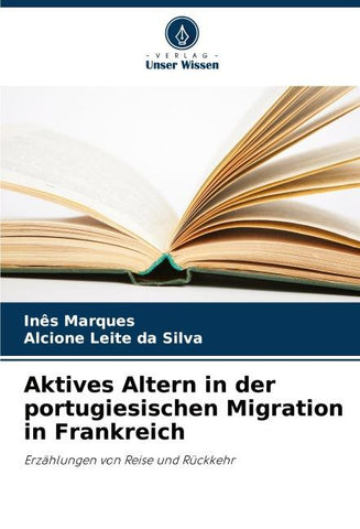 Aktives Altern in der portugiesischen Migration in Frankreich