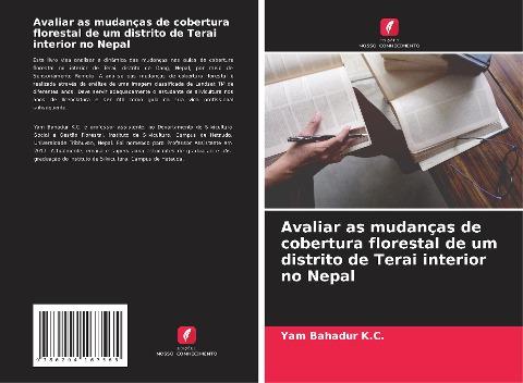 Avaliar as mudanças de cobertura florestal de um distrito de Terai interior no Nepal