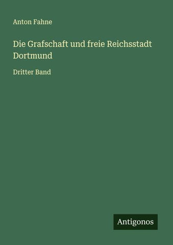 Die Grafschaft und freie Reichsstadt Dortmund