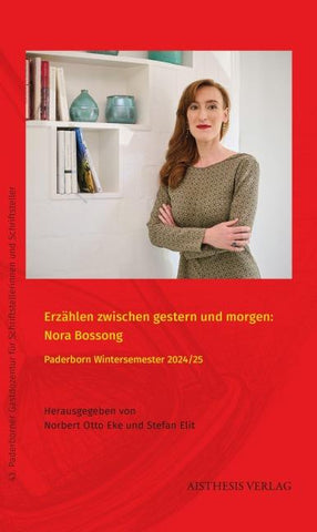 Erzählen zwischen gestern und morgen: Nora Bossong