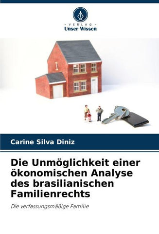 Die Unmöglichkeit einer ökonomischen Analyse des brasilianischen Familienrechts