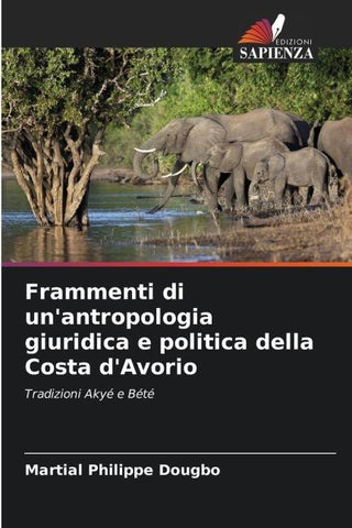 Frammenti di un'antropologia giuridica e politica della Costa d'Avorio