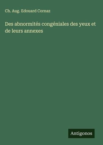 Des abnormités congéniales des yeux et de leurs annexes