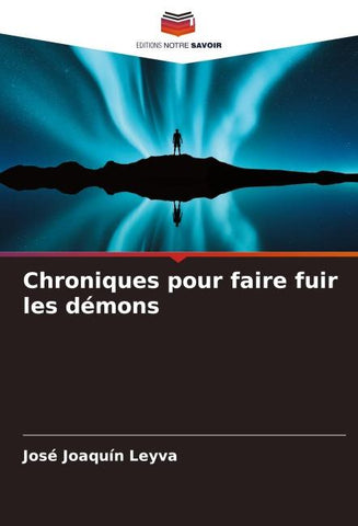 Chroniques pour faire fuir les démons