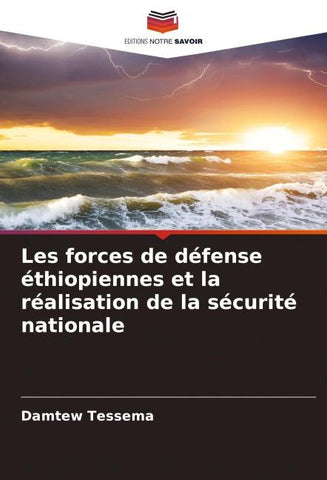 Les forces de défense éthiopiennes et la réalisation de la sécurité nationale