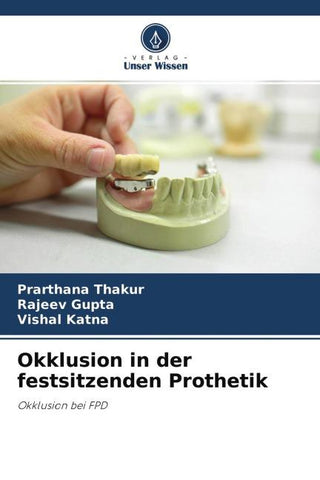 Okklusion in der festsitzenden Prothetik