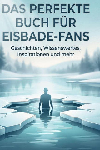 Das perfekte Buch für Eisbade-Fans