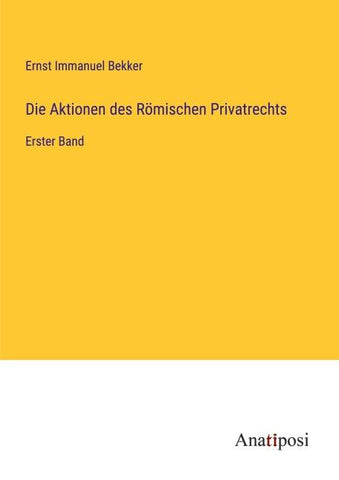 Die Aktionen des Römischen Privatrechts