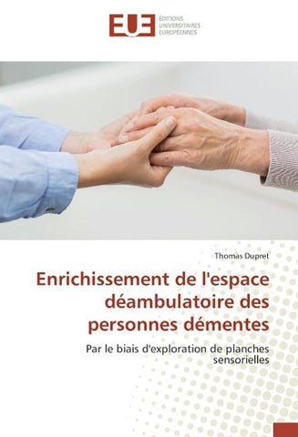 Enrichissement de l'espace déambulatoire des personnes démentes