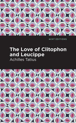 The Love of Clitophon and Leucippe
