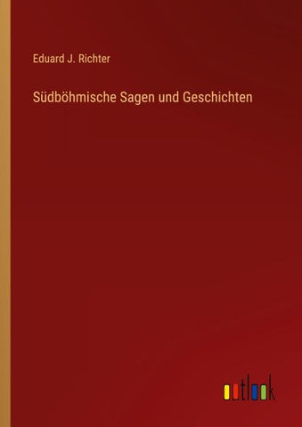 Südböhmische Sagen und Geschichten