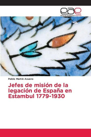 Jefes de misión de la legación de España en Estambul 1779-1930