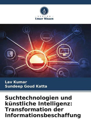 Suchtechnologien und künstliche Intelligenz: Transformation der Informationsbeschaffung