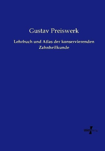 Lehrbuch und Atlas der konservierenden Zahnheilkunde