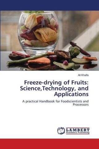 Freeze-drying of Fruits: Science,Technology, and Applications