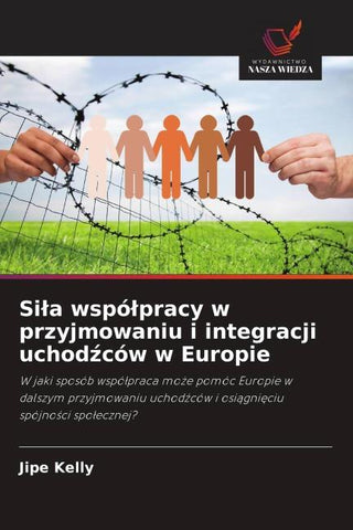 Si¿a wspó¿pracy w przyjmowaniu i integracji uchod¿ców w Europie