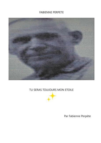 Tu seras toujours mon étoile