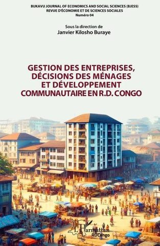 Gestion des entreprises, décisions des ménages et développement communautaire en R.D. Congo