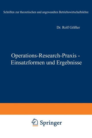 Operations-Research-Praxis — Einsatzformen und Ergebnisse