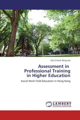 Assessment in   Professional Training  in Higher Education