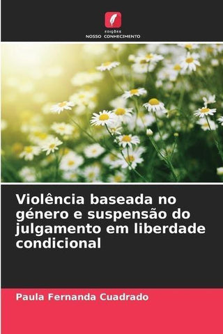 Violência baseada no género e suspensão do julgamento em liberdade condicional