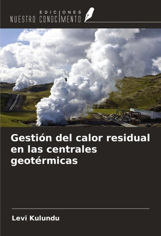 Gestión del calor residual en las centrales geotérmicas