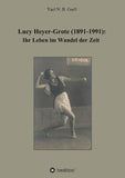 Lucy Heyer-Grote (1891-1991):