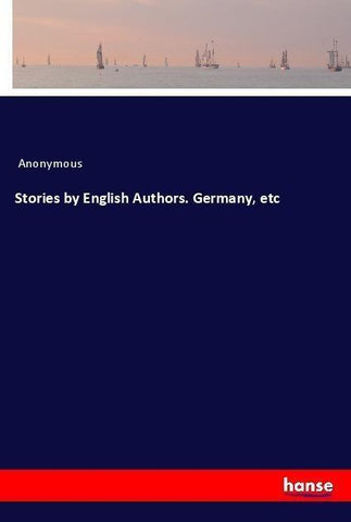 Stories by English Authors. Germany, etc