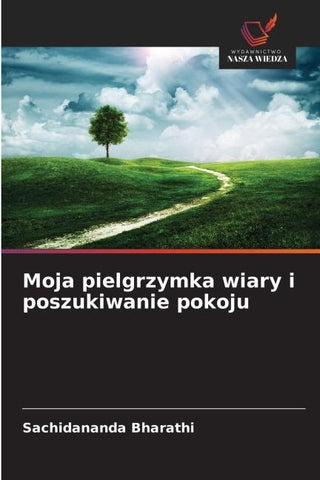 Moja pielgrzymka wiary i poszukiwanie pokoju