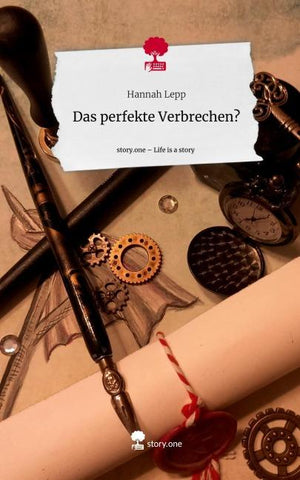 Das perfekte                         Verbrechen?. Life is a Story - story.one
