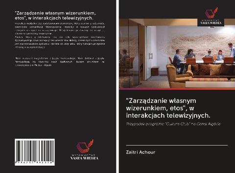 "Zarz¿dzanie w¿asnym wizerunkiem, etos", w interakcjach telewizyjnych.