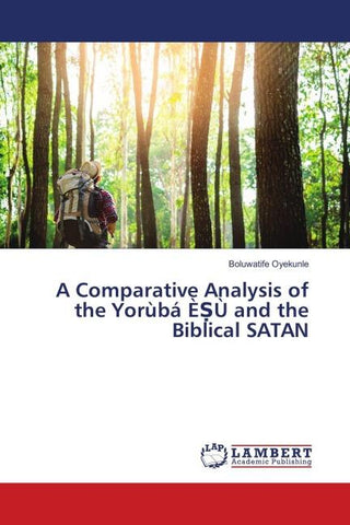 A Comparative Analysis of the Yorùbá È¿Ù and the Biblical SATAN