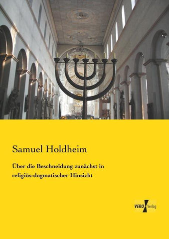 Über die Beschneidung zunächst in religiös-dogmatischer Hinsicht