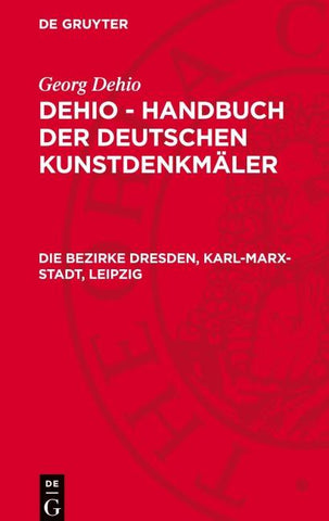 Die Bezirke Dresden, Karl-Marx-Stadt, Leipzig