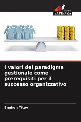 I valori del paradigma gestionale come prerequisiti per il successo organizzativo