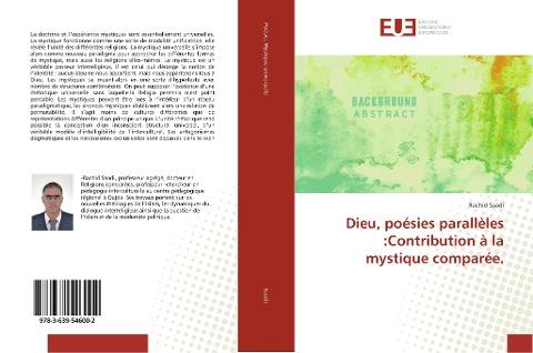 Dieu, poésies parallèles :Contribution à la mystique comparée.